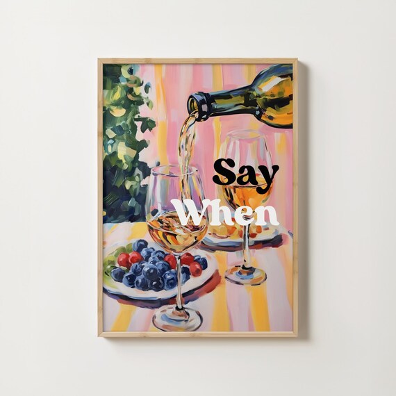 Say When Wine Pour Pink Bar Cart Blueberries Wine Lover Quote Poster