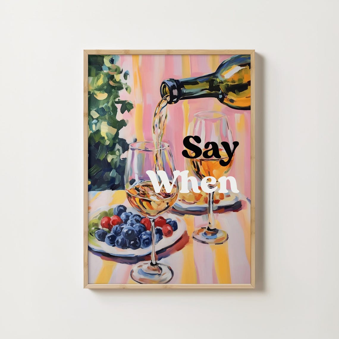 Say When Wine Pour Pink Bar Cart Blueberries Wine Lover Quote Poster