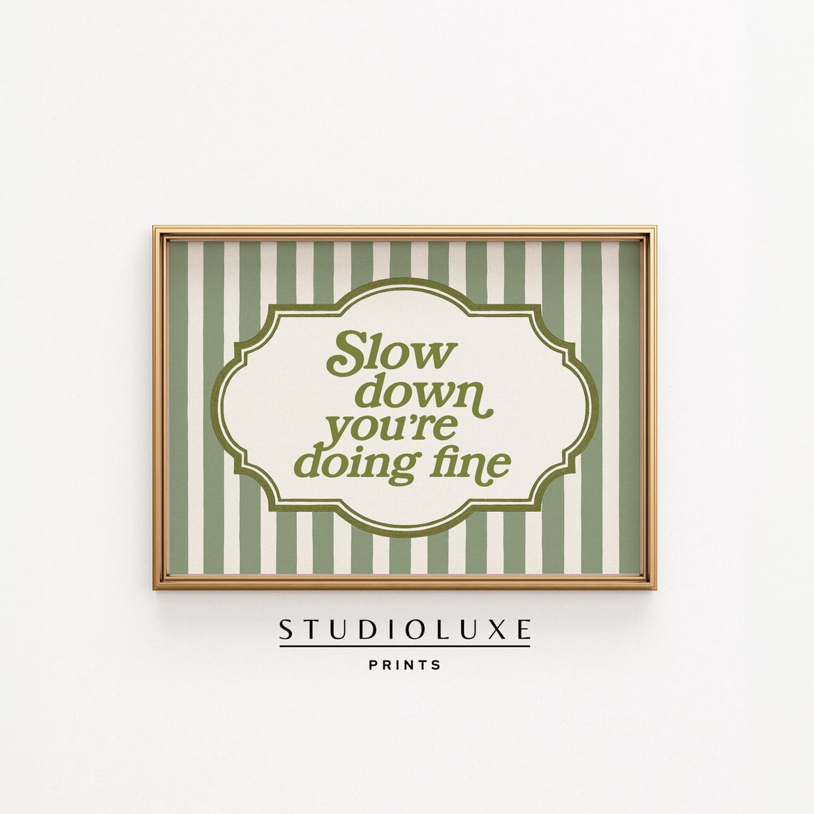 Slow Down Youre Doing Fine Print Sage Green Wall Art Retro Stripe Quote Poster Vintage Motivational