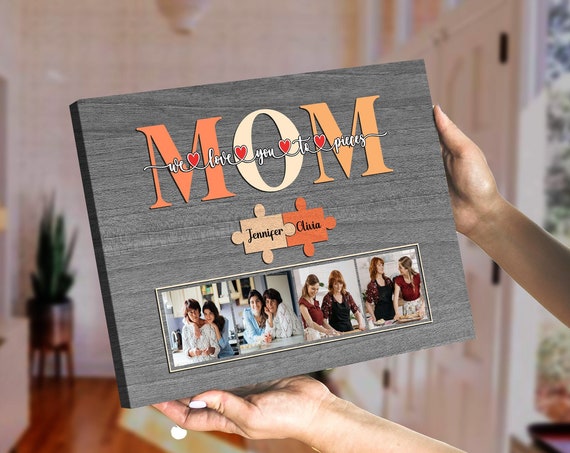Personalized Mothers Day We Love You To Pieces Custom Birthday Gift For Mother Mom Photo Collage Wall Art Gift From Daughter