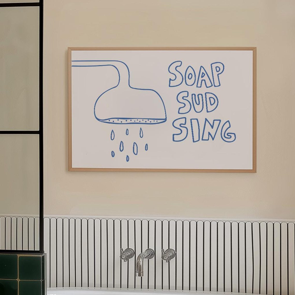 Soap Sud Sing Shower Head Blue Cute Funny Bathroom Typography Poster