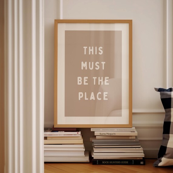 This Must Be the Place Neutral Beige Quote Minimalist Style Wall Poster