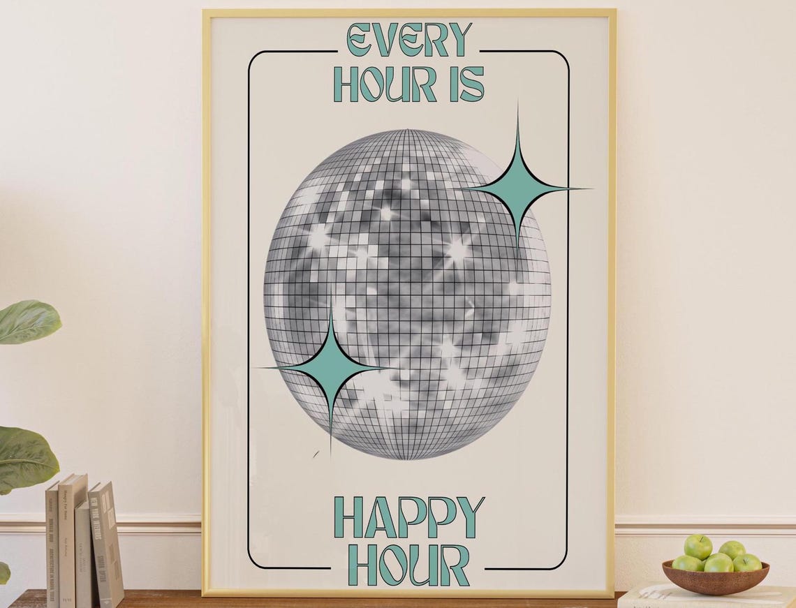 Every Hour Is Happy Hour Teal Disco Ball Retro Party Wall Poster
