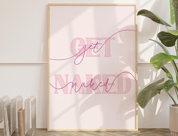 Pink Get Naked Instant Wall Art Water Closet Bathroom Decor Sign Funny Toilet
