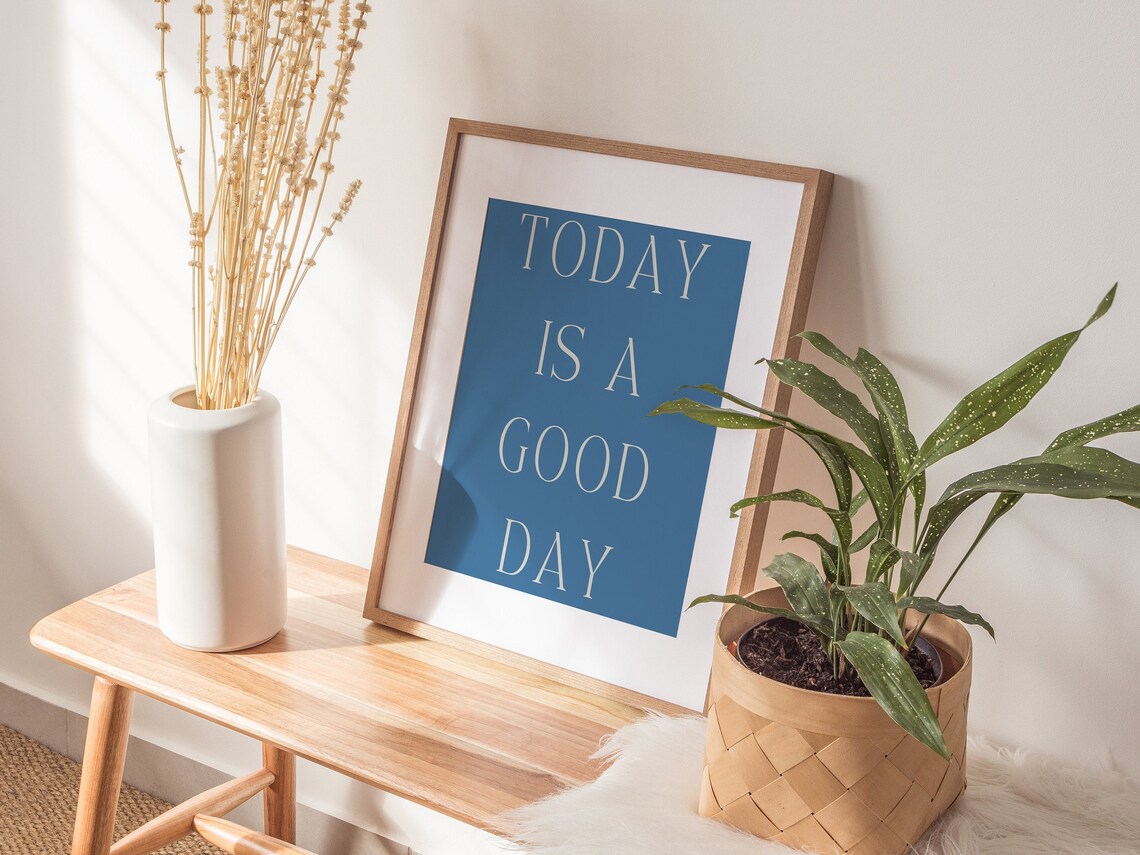 Today Is a Good Day Blue Background Serif Inspirational Quote Poster - Image 2
