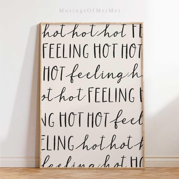 Feeling Hot Minimalist Quote Poster, Modern Farmhouse