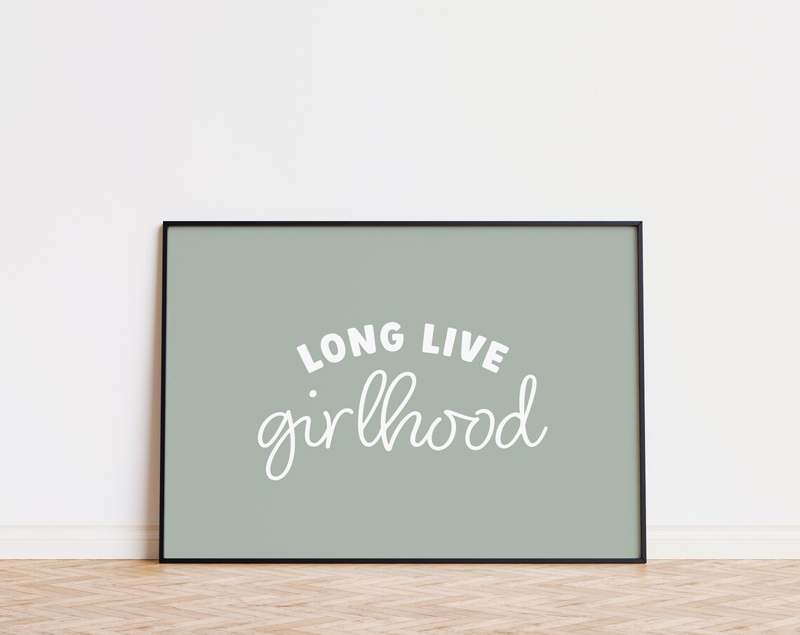 Long Live Girlhood Kids Nursery Room Art Print