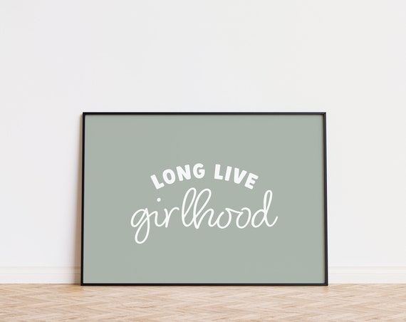Long Live Girlhood Kids Nursery Room Art Print