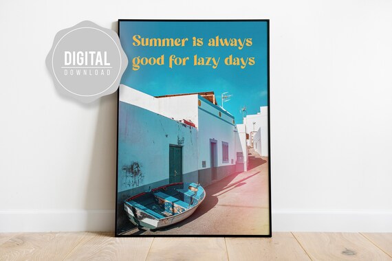 Summer Lazy Days Quote Blue Coastal Street Photography Poster