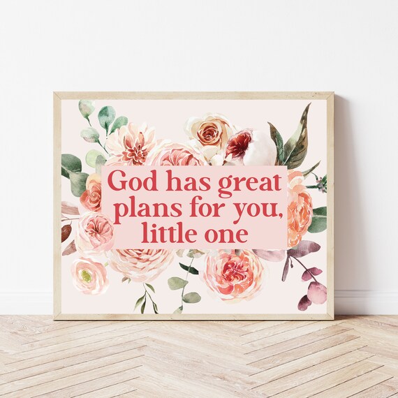 God Has Great Plans for You Little One Nursery Floral Poster