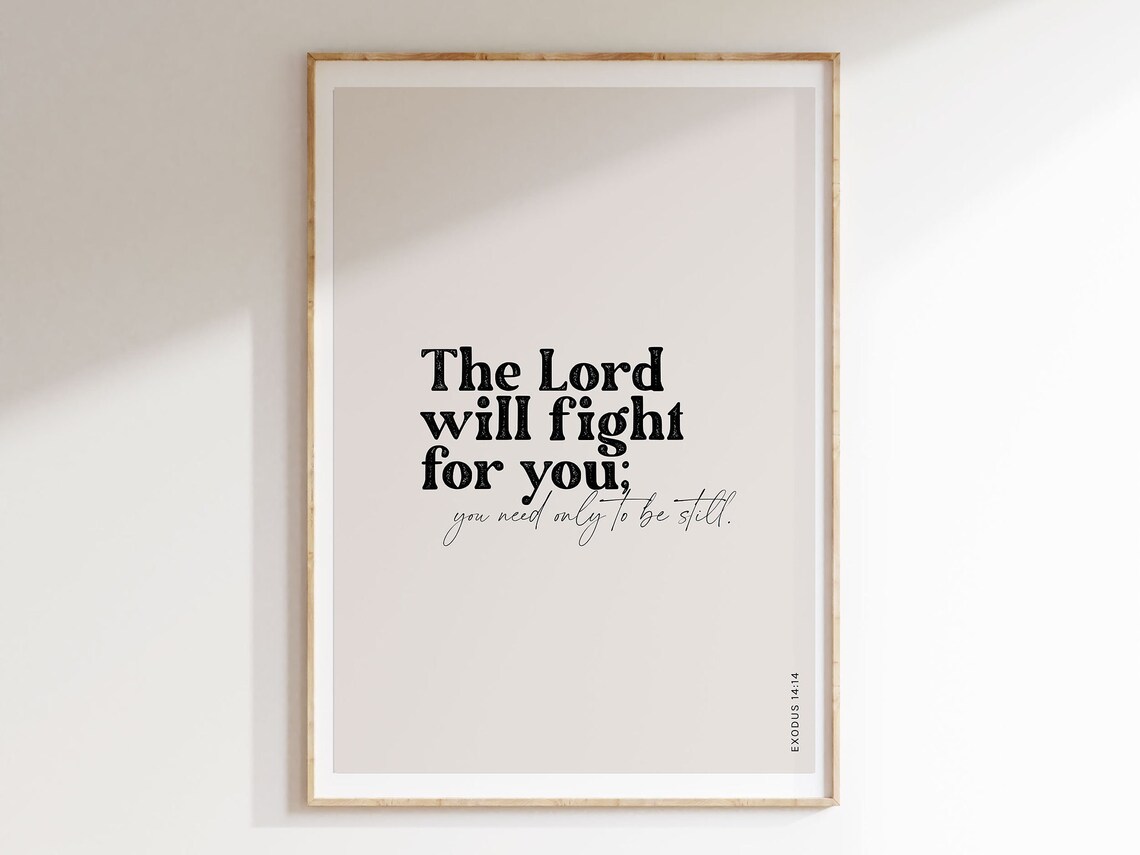 The Lord Will Fight for You, Exodus 14:14 Art Print