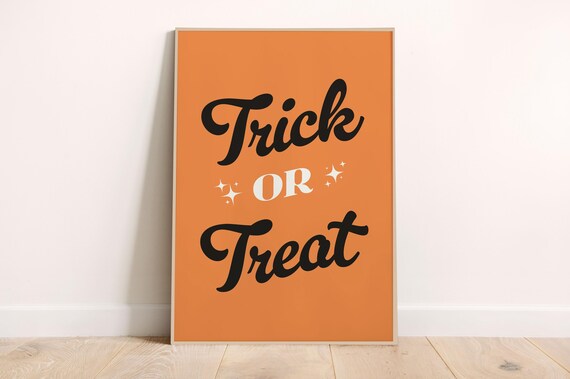 Trick Or Treat Wall Art Halloween Typography Poster Spooky Quote Print Festive Autumn Decoration Witchy Home Seasonal Party Sign