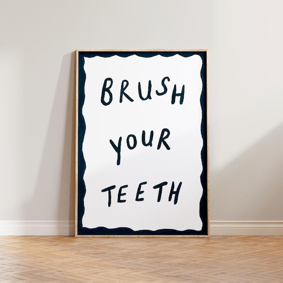 Brush Your Teeth Funny Hand Painted Bathroom Typography Poster