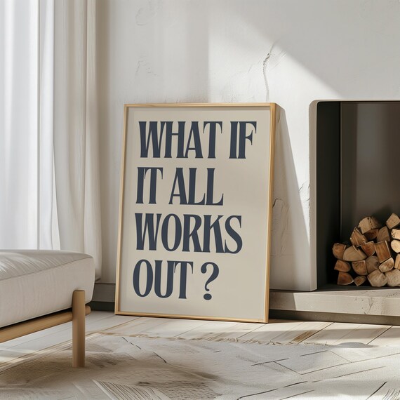 What If It All Works Out Dark Blue Poster Print