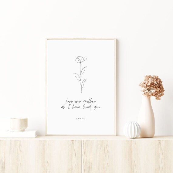 Love One Another As I Have Loved You John 15 12 Flower Poster
