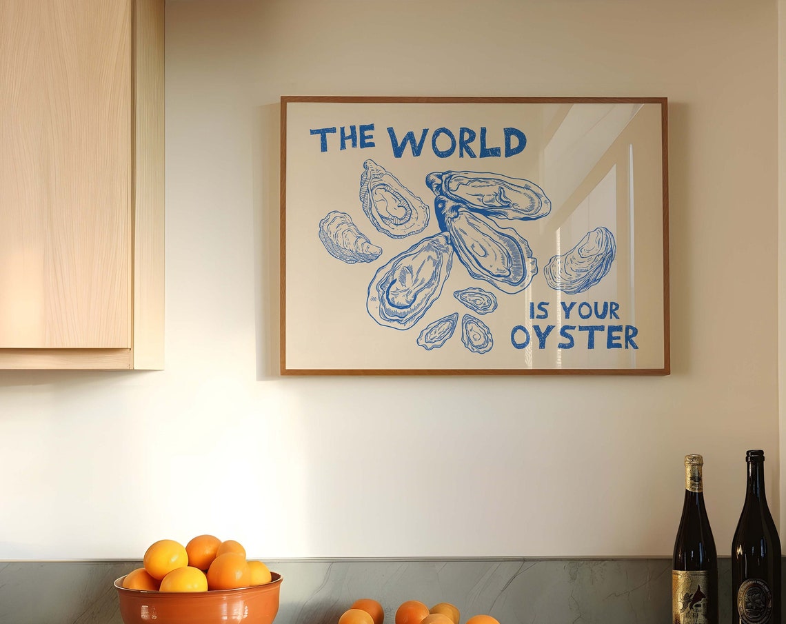 The World Is Your Oyster Blue Shells Coastal Kitchen Quote Poster