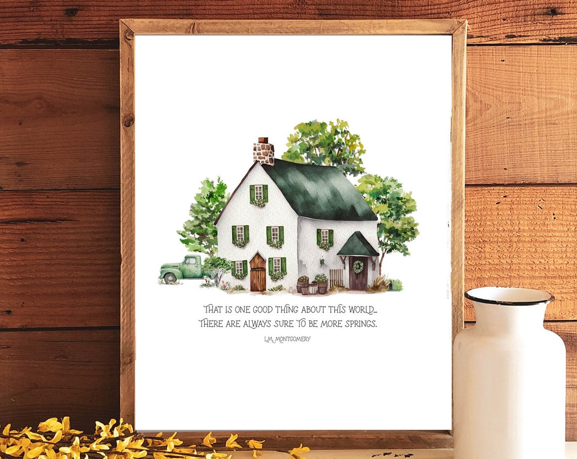 More Springs L.M. Montgomery Quote White Cottage Spring Garden Poster