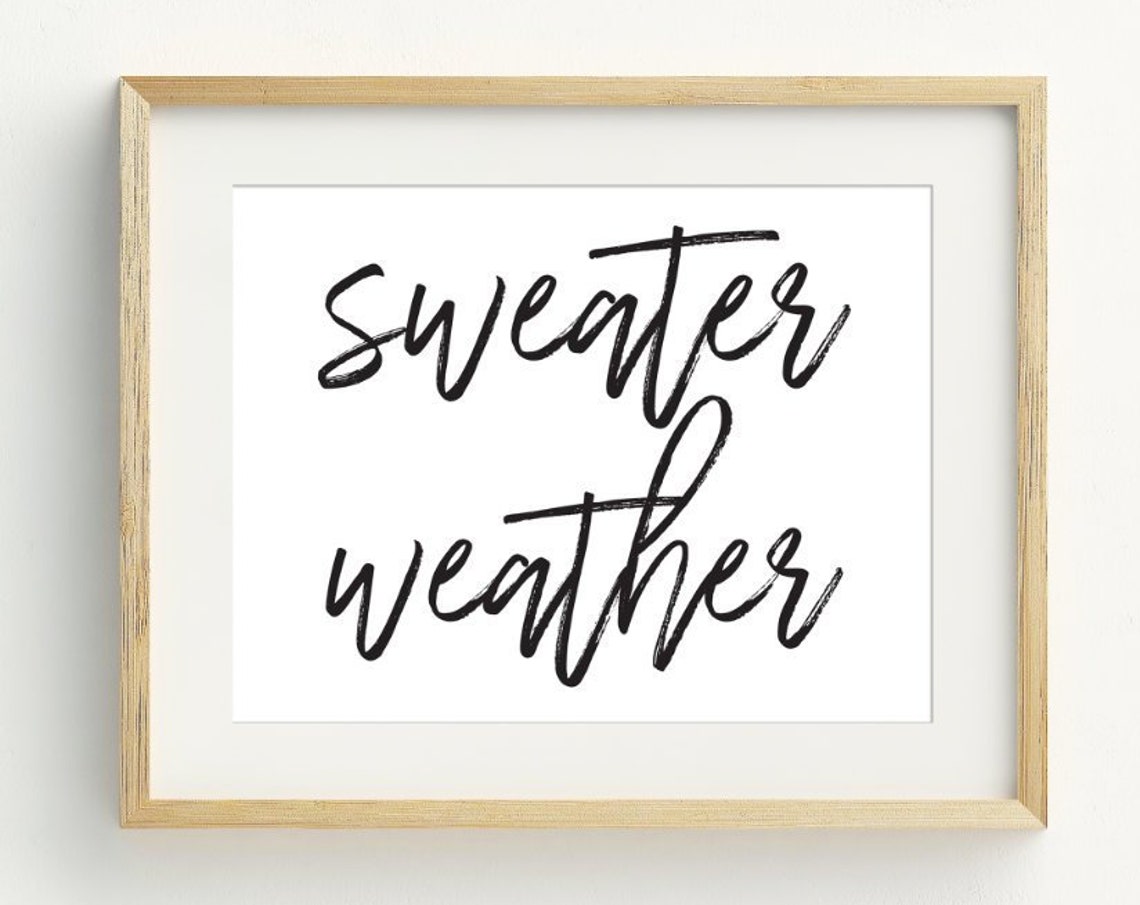 Sweater Weather Calligraphy Script Black White Fall Autumn Art Poster