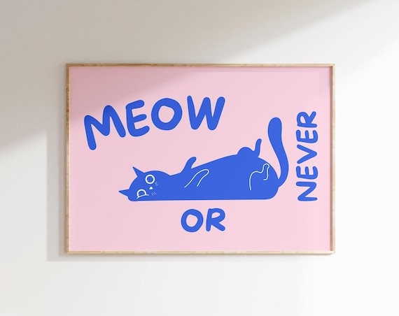 Meow or Never Blue Cat Pink Background Funny Cat Lover Wall Poster