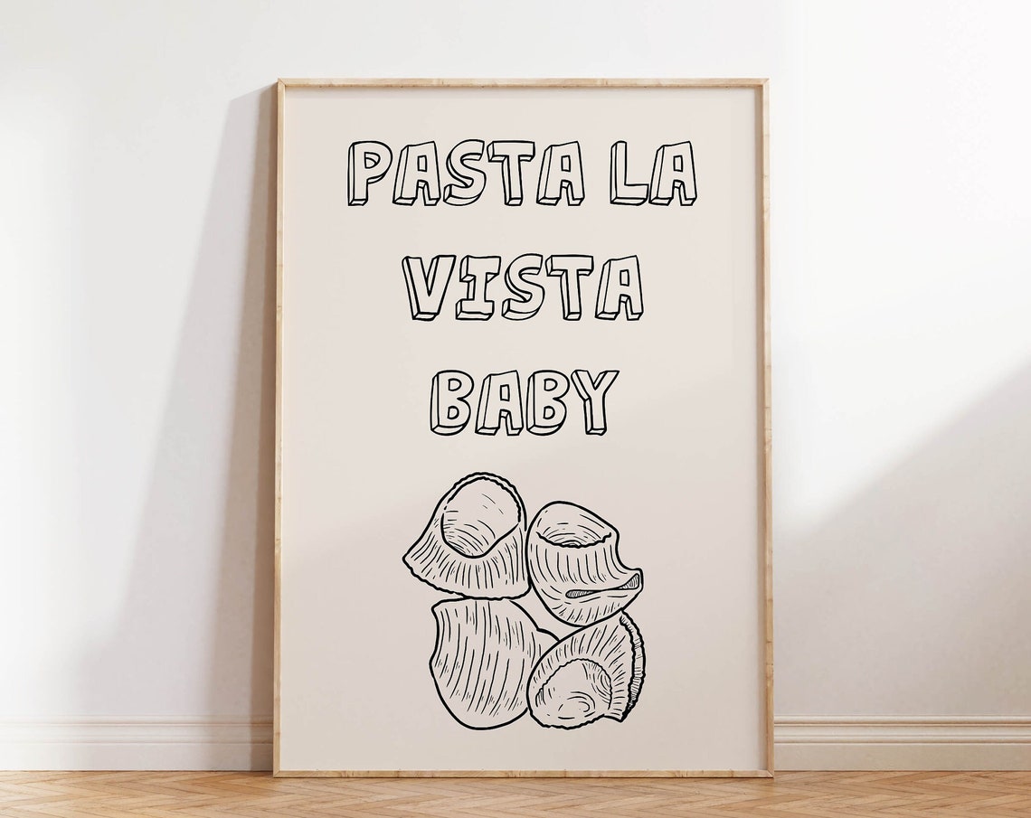 Pasta La Vista Baby Conchiglie Pasta Shell Funny Kitchen Wall Poster - Image 4