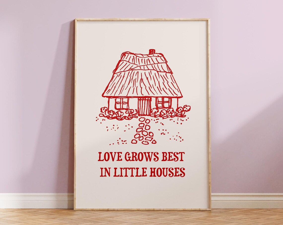 Love Grows Best In Little Houses Red Cottage Quote Wall Poster - Image 2