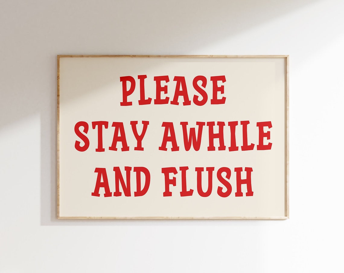 Please Stay Awhile And Flush Red Funny Bathroom Quote Poster
