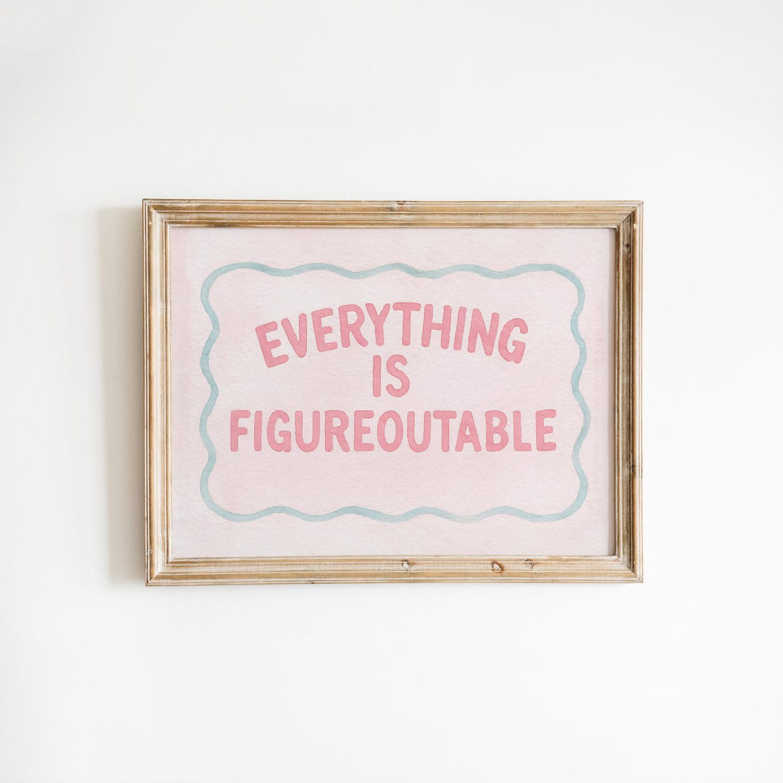 Everything Is Figureoutable Poster Pastel Pink Motivational Wall Art