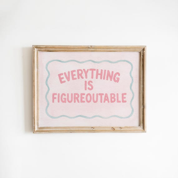 Everything Is Figureoutable Poster Pastel Pink Motivational Wall Art