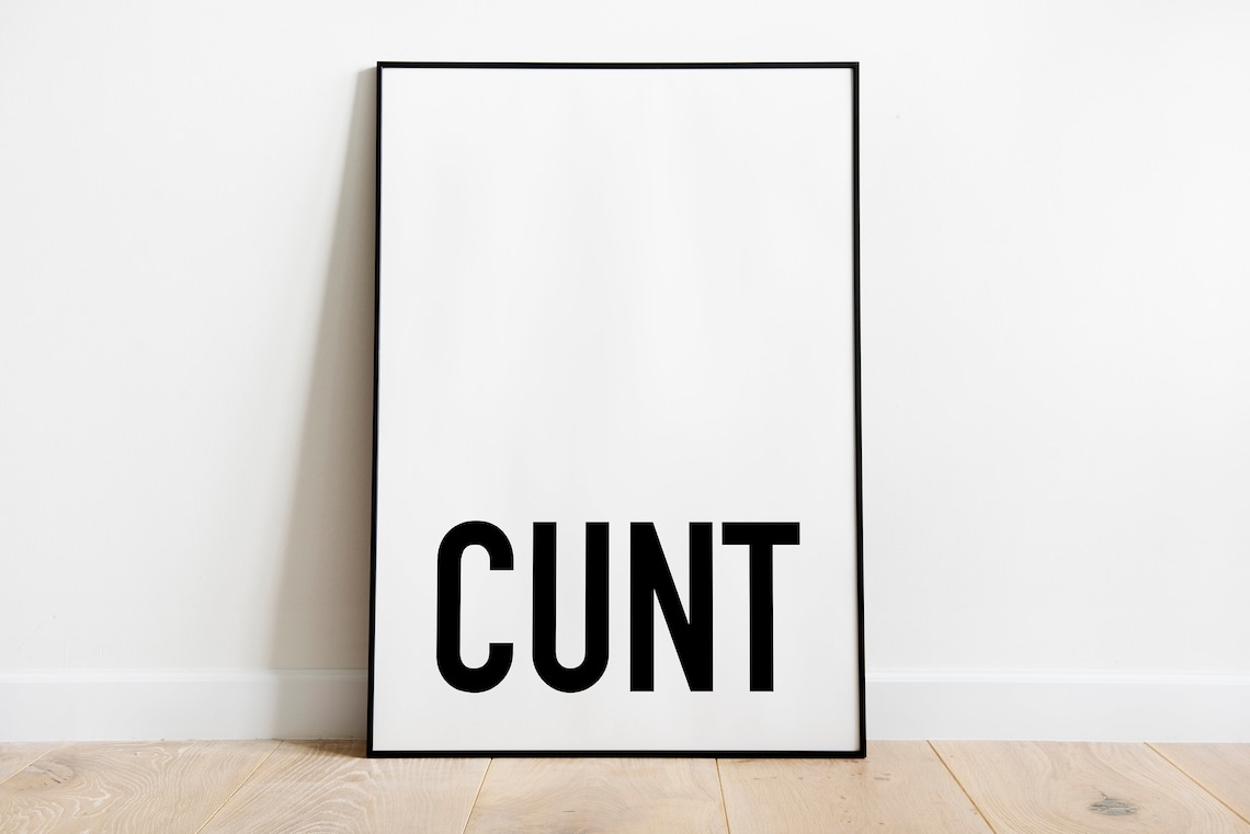 Cunt Quote Typography Art Print