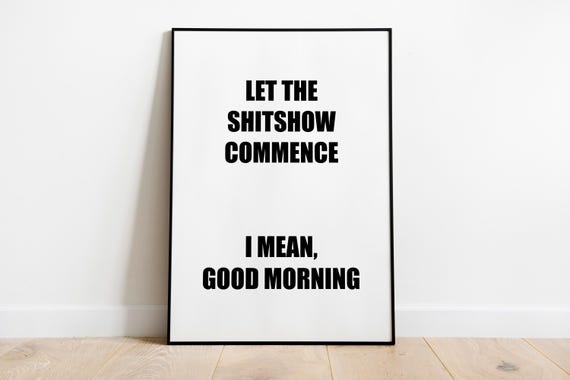 Shitshow Quote Print