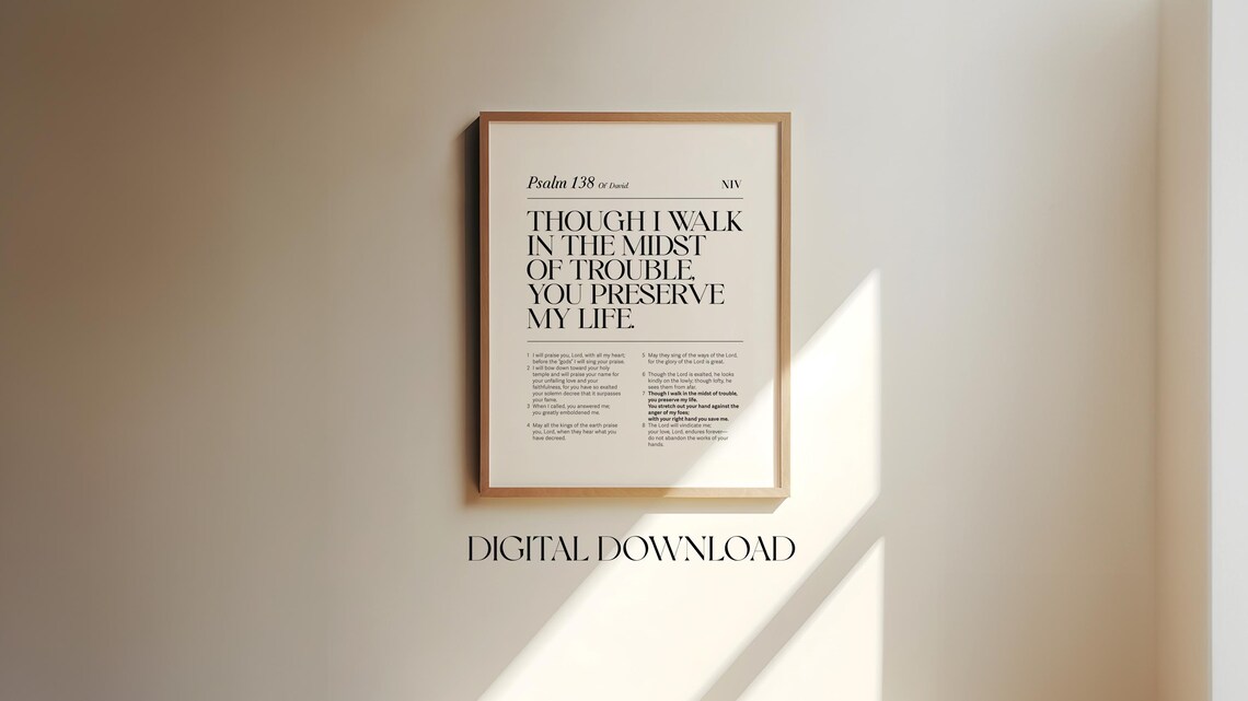 Psalm 138 Though I Walk In The Midst Of Trouble You Preserve My Life Poster - Image 2