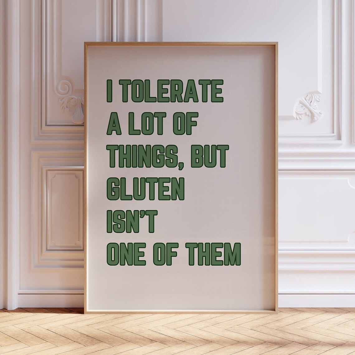 I Tolerate A Lot Of Things But Gluten Isnt One Of Them Funny Wall Art Celiac Gift Funny Kitchen Print Foodie Gift Gluten Intolerant