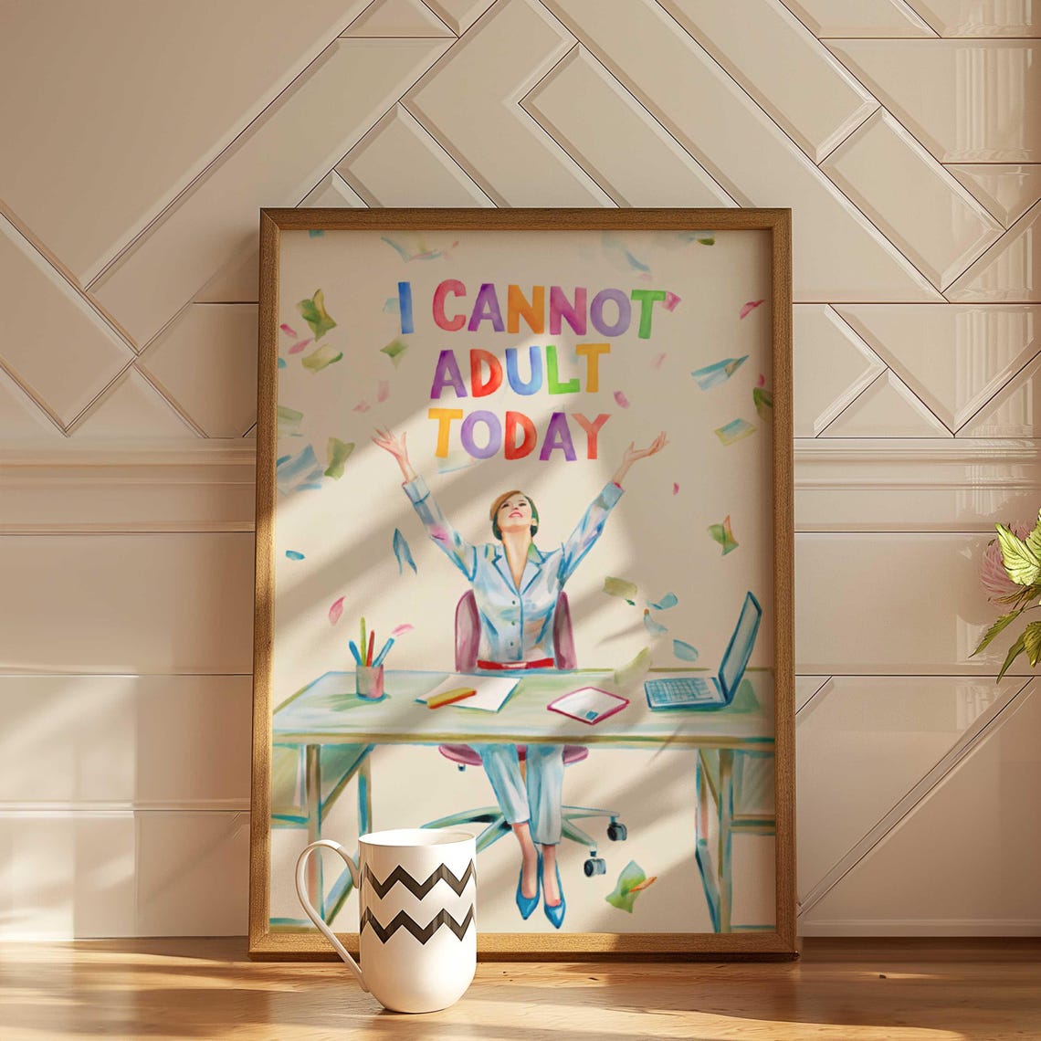 I Cannot Adult Today Funny Office Desk Papers Flying Quote Poster