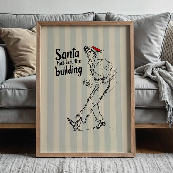 Santa Has Left The Building Elvisinspired Holiday Sketch Funny Christmas Wall Art