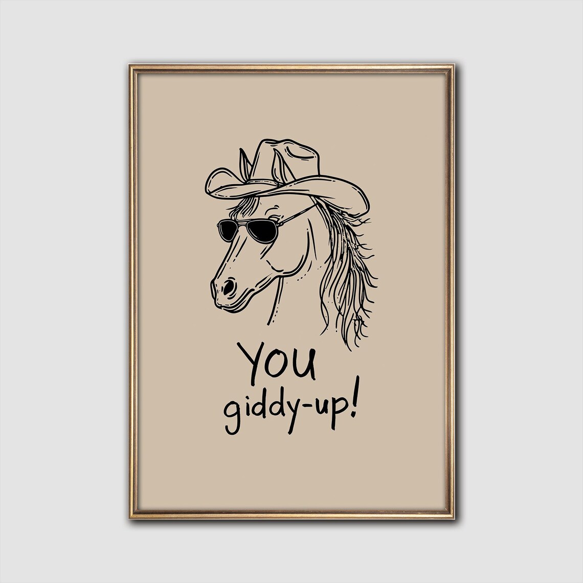 You Giddy Up Funny Horse in Cowboy Hat and Sunglasses Quote Poster