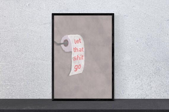 Let That Shit Go Poster Art Print Wall Art Happiness Funny Funny Saying Watercolor Din A 4