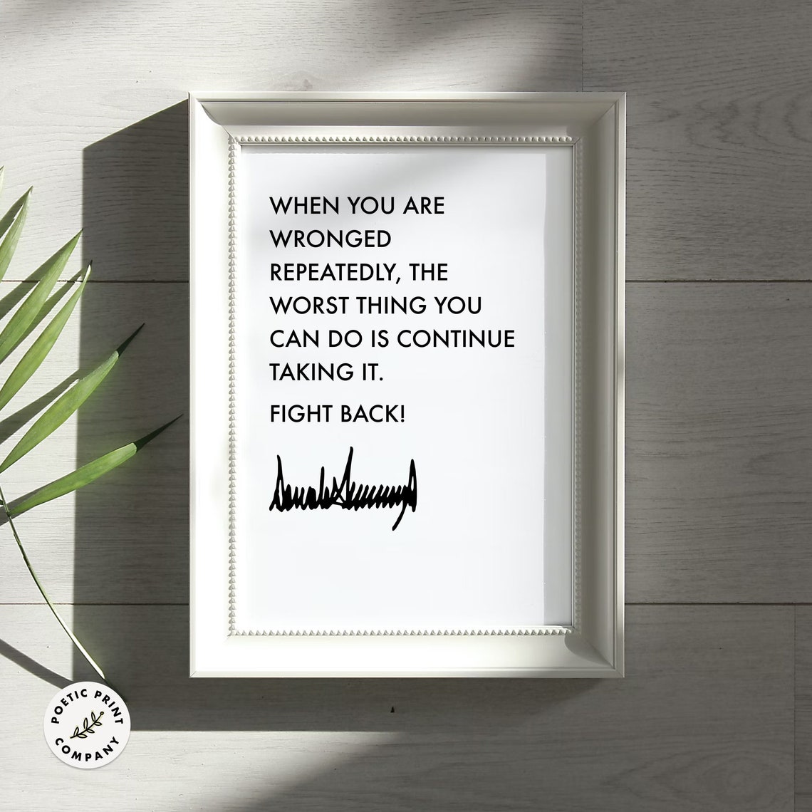 Donald Trump Quote Fight Back Gift For Trump Followers And Fans Of The 47th President Of The United States Trump 2024 Poster Print - Image 3