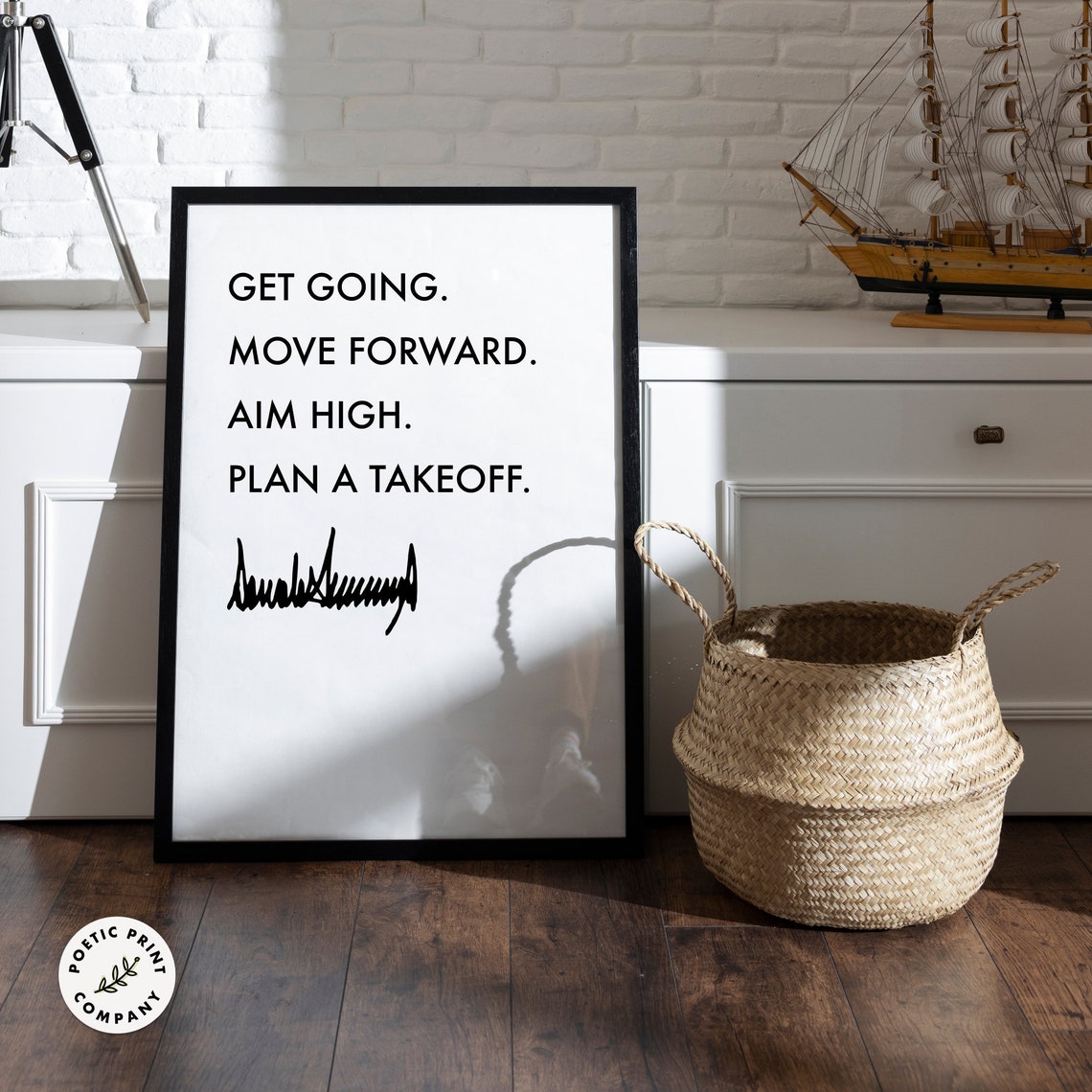 Donald Trump Get Going Move Forward Aim High Motivational Quote Poster - Image 2