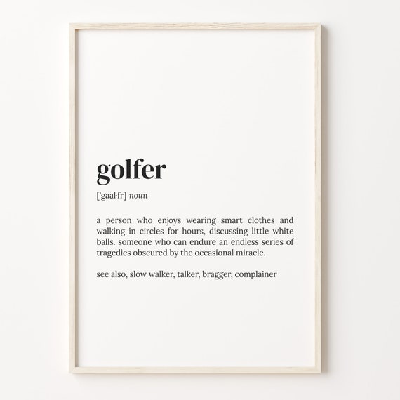 Golfer Definition Print Dictionary Poster Quote Wall Art Golfer Funny Art Gift For Golfer Golfer Funny Gift Gift For Women C17 187
