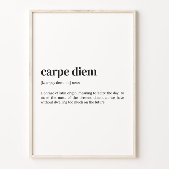 Carpe Diem Definition Dictionary Quote Art Print
