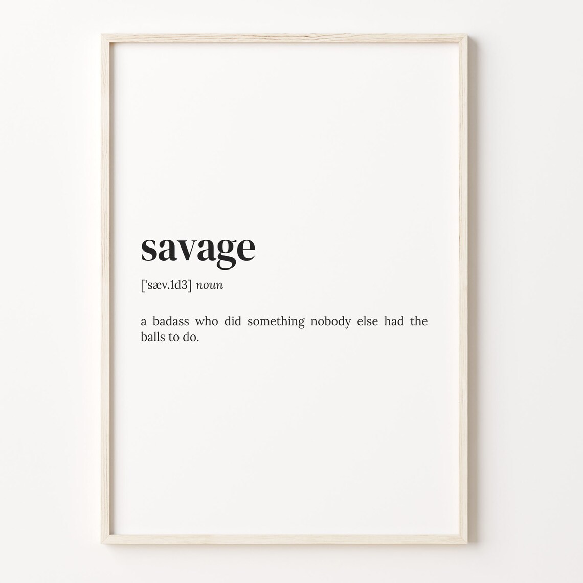 Savage Definition Dictionary Quote Funny Badass Gift Art Poster