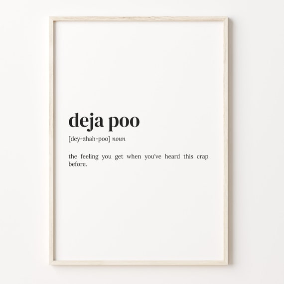 Deja Poo Definition Print Dictionary Poster Quote Wall Art Coworker Art Funny Coworker Gift Funny Mom Gift Gift For Him C17 101