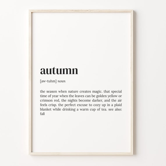 Autumn Definition Print Dictionary Poster Quote Wall Art Autumn Gift Gift For Teacher Autumn Cute Gift Gift Ideas C17 570