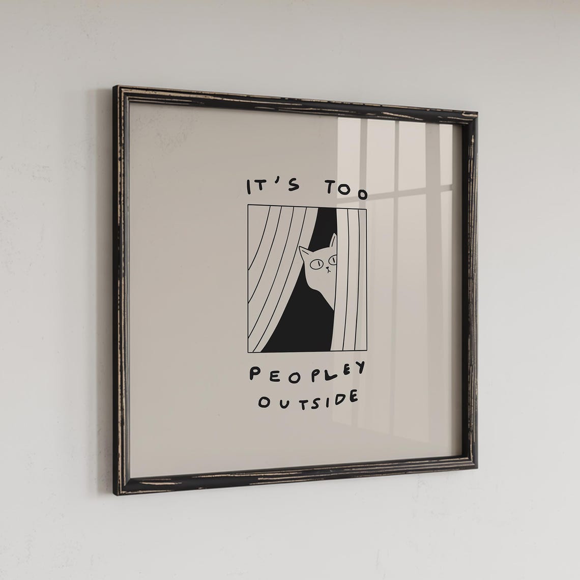 Funny Cat Print Its Too Peopley Outside Digital Download Square