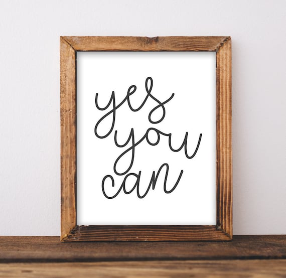 Inspirational Wall Art Yes You Can Graduation Gift For Her Home Decor Black And White Minimalist Print Diy