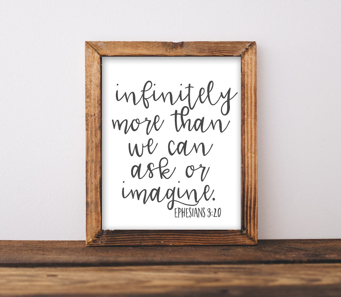Infinitely More Than We Can Ask or Imagine Bible Verse Art Print