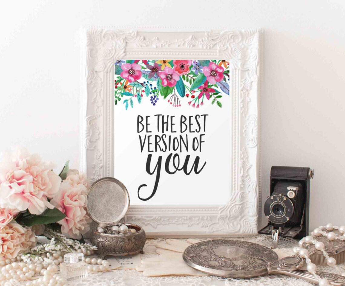 Be The Best Version Of You Floral Quote Art Print