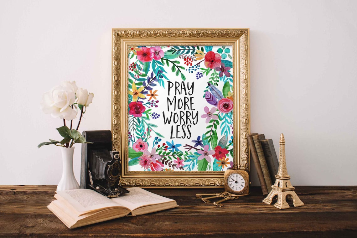 Pray More Worry Less Floral Bible Verse Art Print
