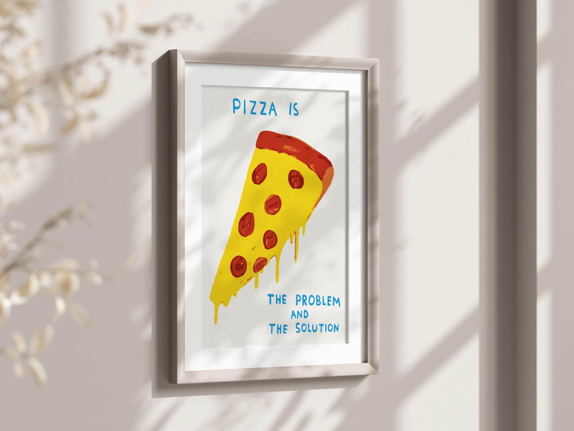 Pizza Is The Problem And The Solution Pepperoni Slice Art Poster - Image 2