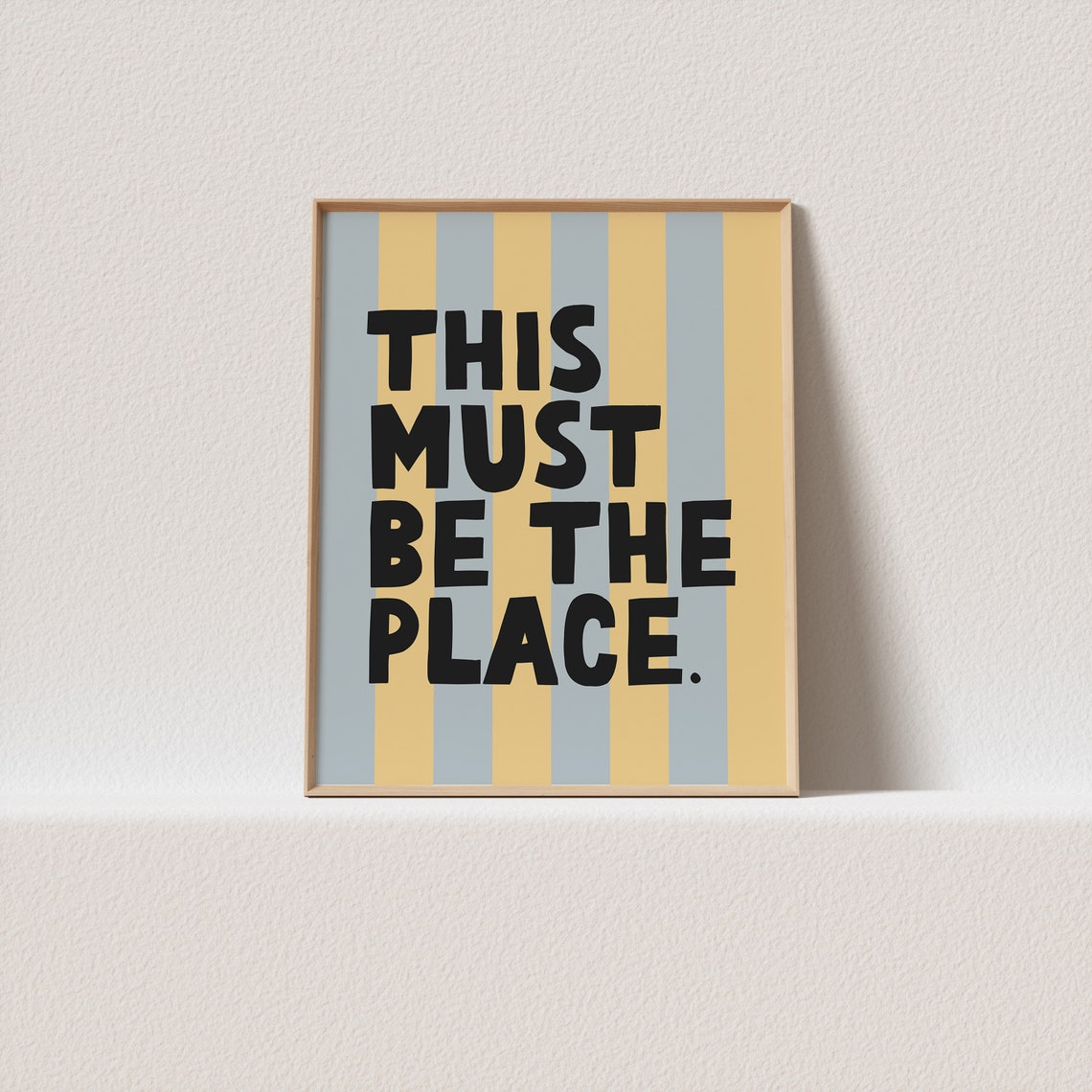 This Must Be The Place Bold Striped Color Typography Quote Poster
